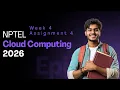 Cloud Computing Week 4 Assignment 4 Answers NPTEL Jan 2026 l