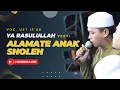 Download Lagu Ya Rasulullah Versi Alamate Anak Sholeh // Majelis Azzahir