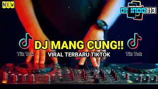 Download DJ VIRAL TIKTOK || DJ MANG CUNG (DJINDO113) MP3