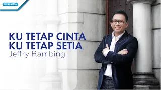 Download Ku Tetap Cinta Ku Tetap Setia - Jeffry Rambing (Video) MP3