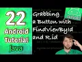 Android App Development Tutorial 22 - Grabbing a Button with FindViewById and R id Java