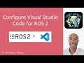 How to Install and Configure Visual Studio Code for ROS 2 Jazzy