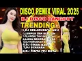 Download Lagu DISCO REMIX VIRAL 2O25 ‼️ Dj DISCO TRENDING PLAYLIST LAGU  PILIHAN TERPOPULER PULL BASS  JERNIH 