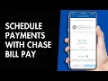 How to Schedule Payments with Chase Bill Pay