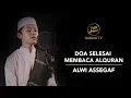 Download Lagu Doa Setelah / Selesai Membaca Al Qur'an - Sayyid Alwi Assegaf
