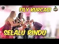 Lagu SELALU RINDU. FILY KURCACI. KP CIKAWARI DESA WANGUNHARJA KEC. LEMBANG