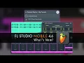 Download Lagu FL STUDIO MOBILE 4.6 | What's New?