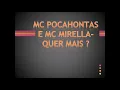 Mc Pocahontas e Mc Mirella- Quer Mais?- Letra