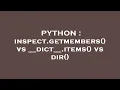 PYTHON inspect getmembers vs -