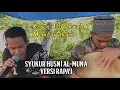 Lagu Keren Al Qahwah Membawakan Lagu SYUKUR-Husni Al Muna Versi Rapa’i