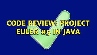 Code Review Project Euler in Java 4 Solutions