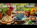 Download Lagu Delicate Jazz Music ☕ Positive Bossa Nova Instrumentel For Working And Studying Work,great Muuds