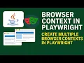 Browser context in Playwright Create Multiple Browser contexts in Playwright