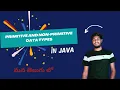 Primitive and non primitive Datatypes in Java Java tutorial for beginners
