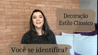 Decoração Estilo Clássico!