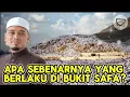 APA SEBENARNYA YANG BERLAKU DI BUKIT SAFA? - Ustaz Wadi Annuar