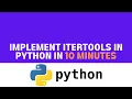 Implement Itertools in Python in 10 minutes