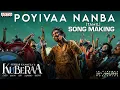 Download Lagu Poyivaa Nanba (Tamil) Song Making | Kuberaa | Dhanush, Nagarjuna,Rashmika | Sekhar Kammula | DSP