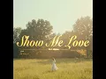 Show Me Love