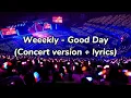 Download Lagu Weeekly - Good Day (Special Daileee) Concert version + lyrics