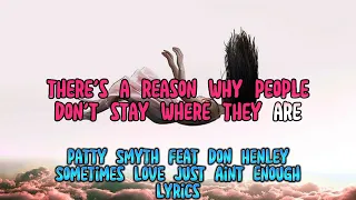 Download Patty Smyth Sometimes Love Just Aint Enough Lyrics MP3