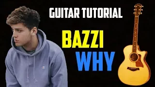 Why - Bazzi | Guitar Tutorial | Guitar Lesson | How to play