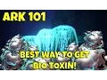 ARK 101 Best way to get Bio Toxin Feb 2017