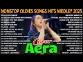 Download Lagu Aera Covers Songs Hits 2025 - Aera Covers Love Songs Playlist - Air Supply Medley, This Girl