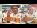 Download Lagu [Uhrobo Music ] ► Chief Sally Young - Ono Vwa-Kpo (Full Album).