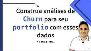 Construa análises de Churn de clientes para seu portfolio de análise de dados