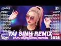 Download Lagu Tái Sinh Remix ♫BXH Nhạc Trẻ EDM Hot Trend Triệu View Cực Cháy - Top 15 Bản EDM TikTok Hay Nhất 2025