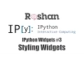 Styling Widgets - IPython Widgets