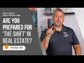 Kyle Kelly Real Estate Q A - Are You Prepared For The Shift In Real Estate