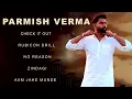 Download Lagu Parmish Verma All Songs | New Punjabi Songs | Parmish Verma Songs |Check kar , Aam jahe munde