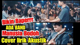 Download MANUSIA BODOH - ADA BAND COVER BY MUSISI JOGJA PROJECT MP3