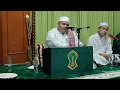 Pembacaan Manaqib Syekh Ahmad Attijani oleh Ust H Nasrullah Rahmani lc