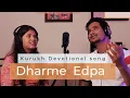 Download Lagu Dharme Edpa #Kurukh Devotional Song #Godson ekka #Garima ekka