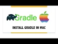 How to Install Gradle in Mac OS 2022
