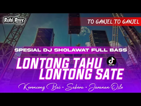 Download MP3 TO GANJEL TO ❗DJ SHOLAWAT LONTONG TAHU LONTONG SATE | Dj Chek Sound Horeg Banyuwangi Style