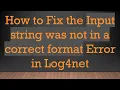 How to Fix the Input string was not in a correct format Error in Log4net