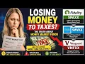 Fidelity SPAXX Vs Schwab SWVXX Vs Vanguard VMFXX Losing Money On Your Money Market Fund To Taxes