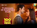 Tumhare Hi Rahenge Hum – Varun Jain, Shilpa Rao & Sachin-Jigar – Stree 2 – Rajkummar Rao & Shraddha 