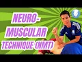 Neuromuscular Techniques Explained and How They Work