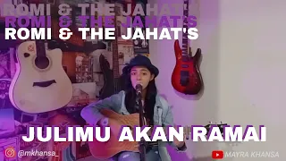 Download Julimu Akan Ramai - Romi \u0026 The Jahat's (Cover by MK) Mayra Khansa Acoustic Cover MP3