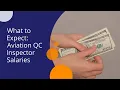What to Expect Aviation QC Inspector Salaries