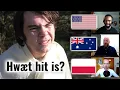 Old English Spoken Can American Australian and Non-Native English speaker understand it