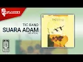 Download Lagu Tic Band - Suara Adam (Official Karaoke Video) | No Vocal