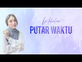 Download Lagu Mahalini - Putar Waktu | Video Lirik Lagu ( @symphaze )