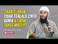Download Lagu 🔴Cara Supaya Tidak Terlalu Cinta Dunia Dan Tidak Takut Mati !!? - Ustadz Rifky Ja'far Thalib