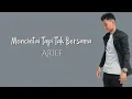 Download Lagu Arief  -  Mencintai Tapi Tak Bersama  (Lirik Lagu)
